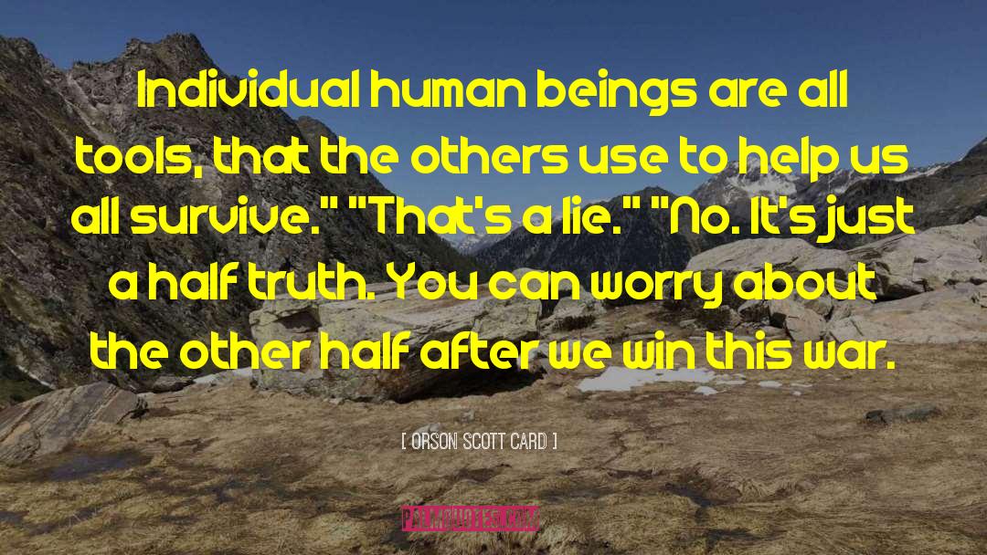 Half Truth quotes by Orson Scott Card