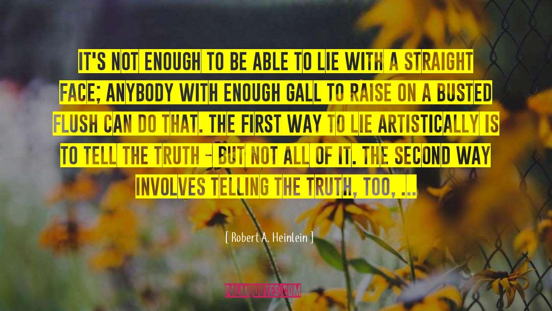 Half Truths quotes by Robert A. Heinlein