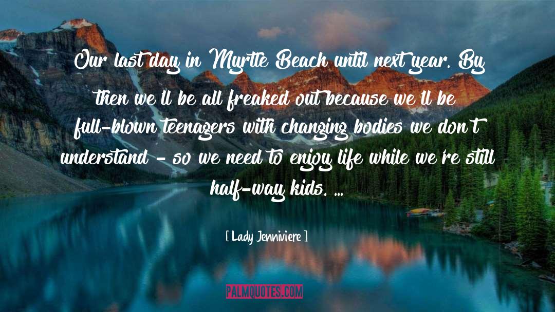 Half Way quotes by Lady Jenniviere