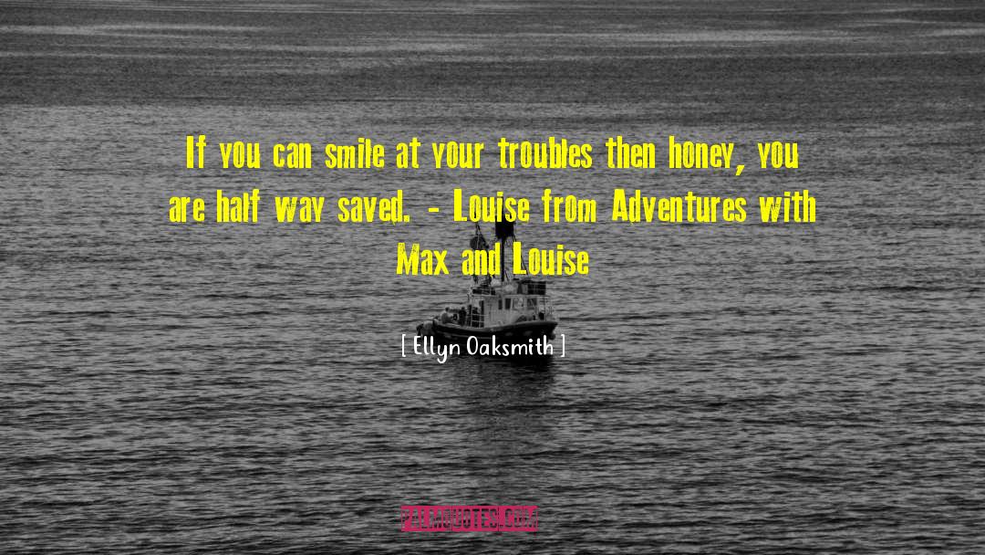 Half Way quotes by Ellyn Oaksmith