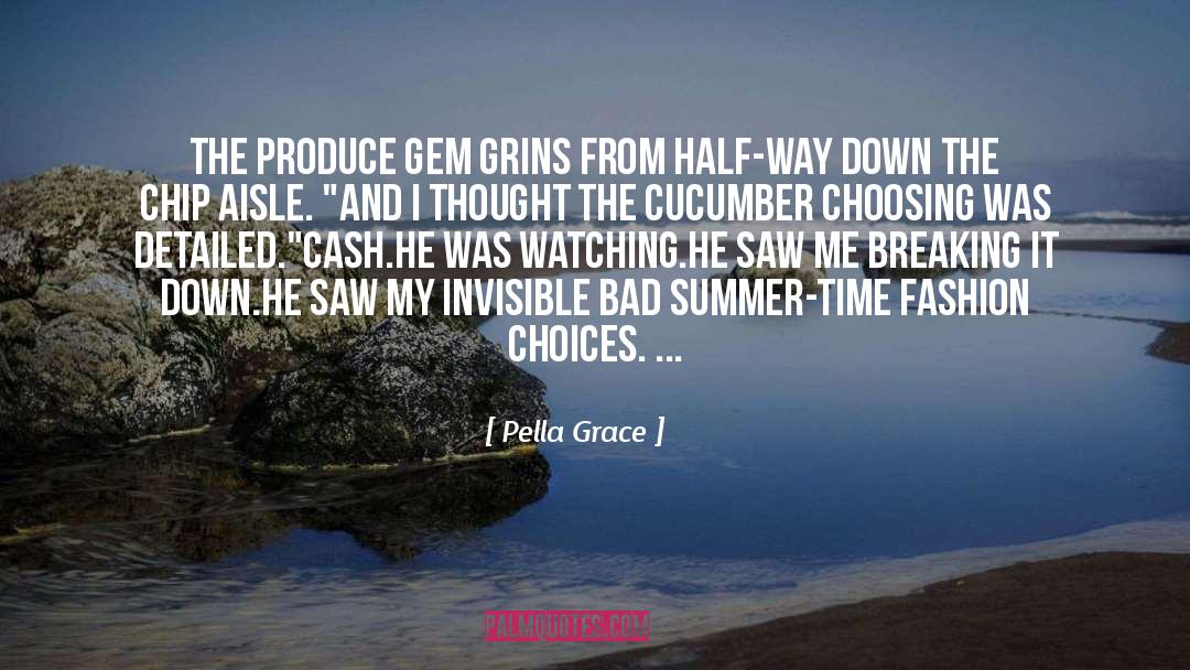 Half Way quotes by Pella Grace