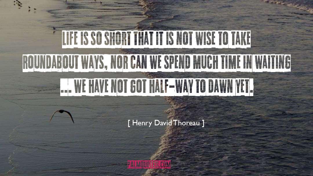 Half Way quotes by Henry David Thoreau