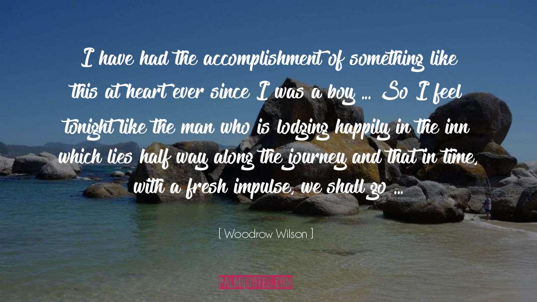 Half Way quotes by Woodrow Wilson