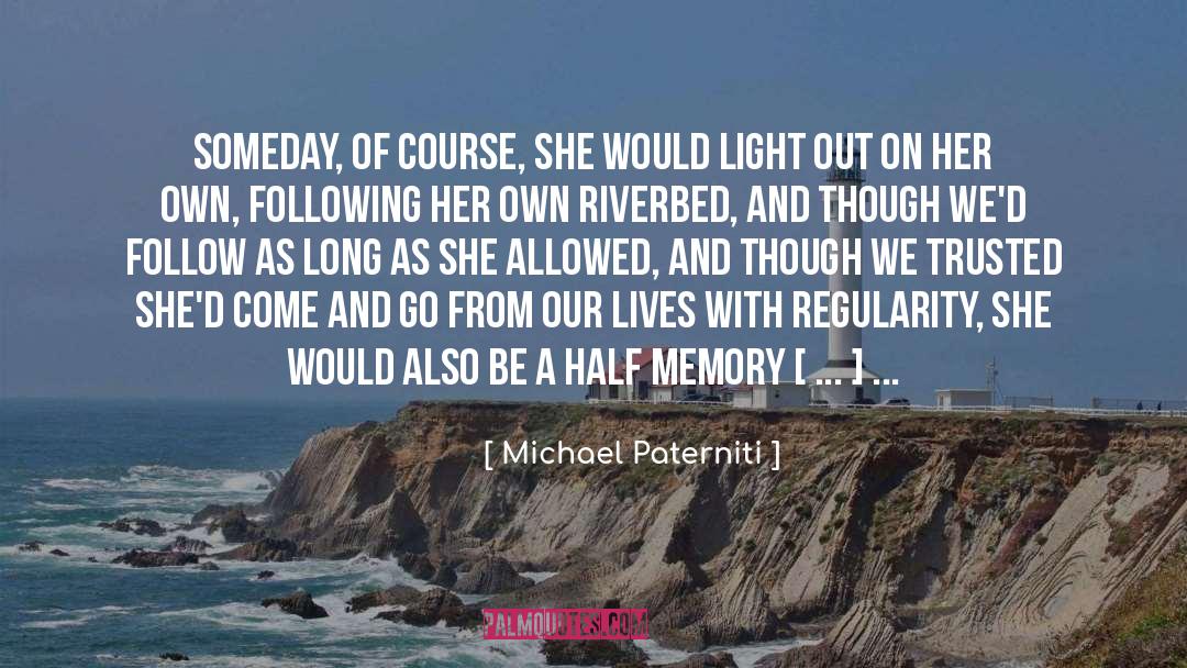 Half Way quotes by Michael Paterniti