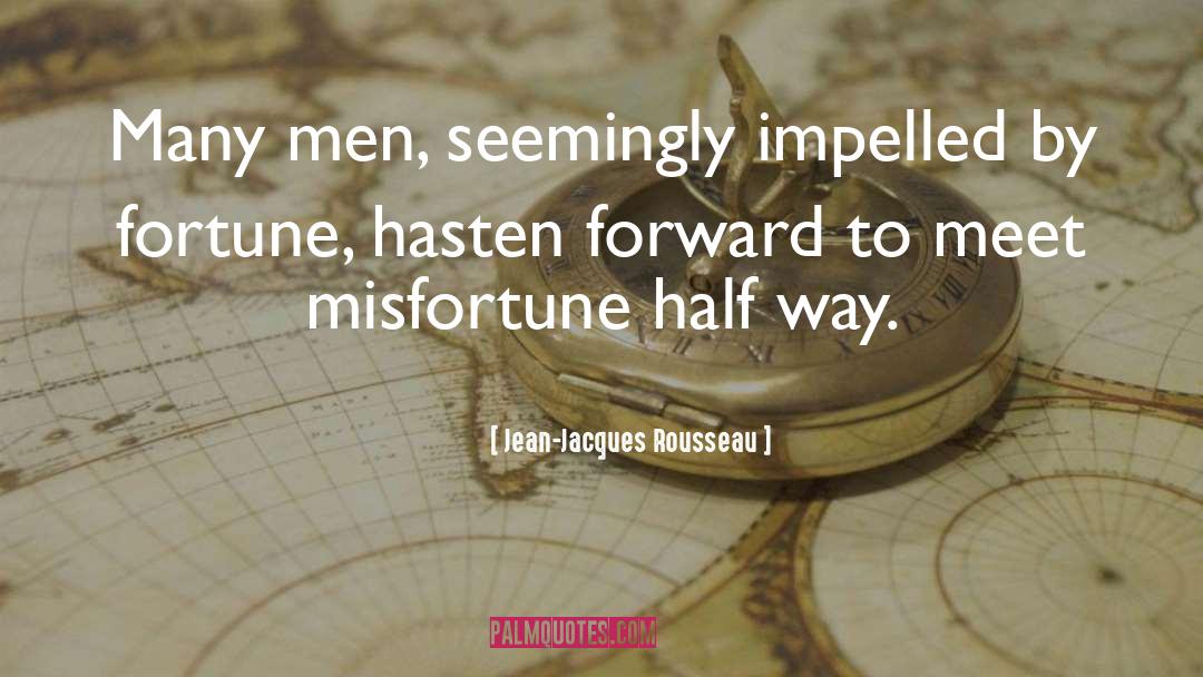 Half Way quotes by Jean-Jacques Rousseau