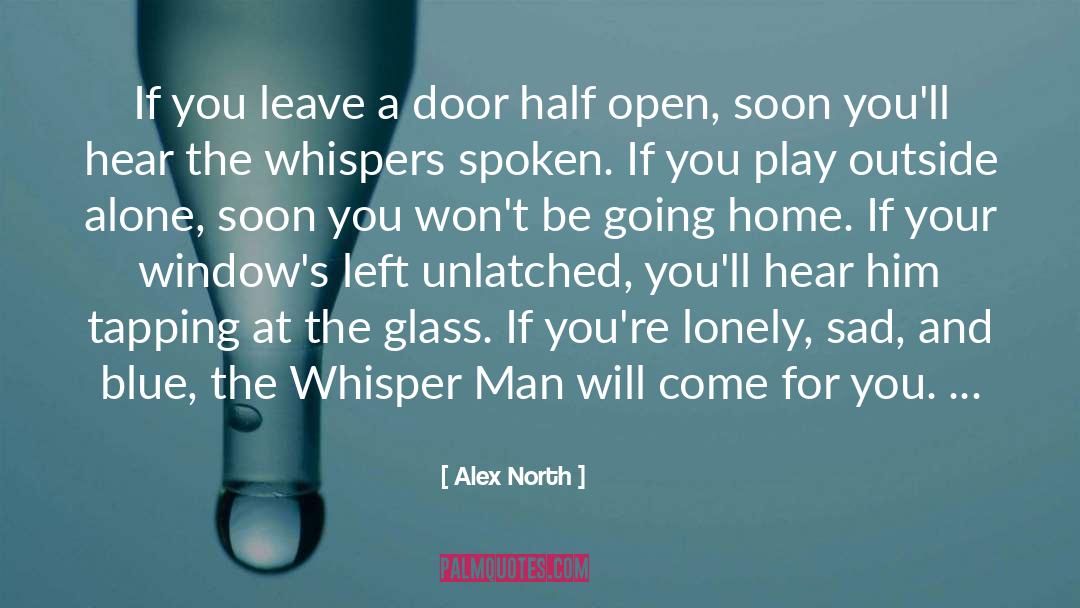 Half Way quotes by Alex North