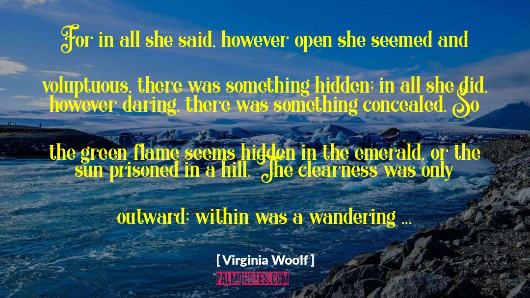 Halfen Concealed quotes by Virginia Woolf