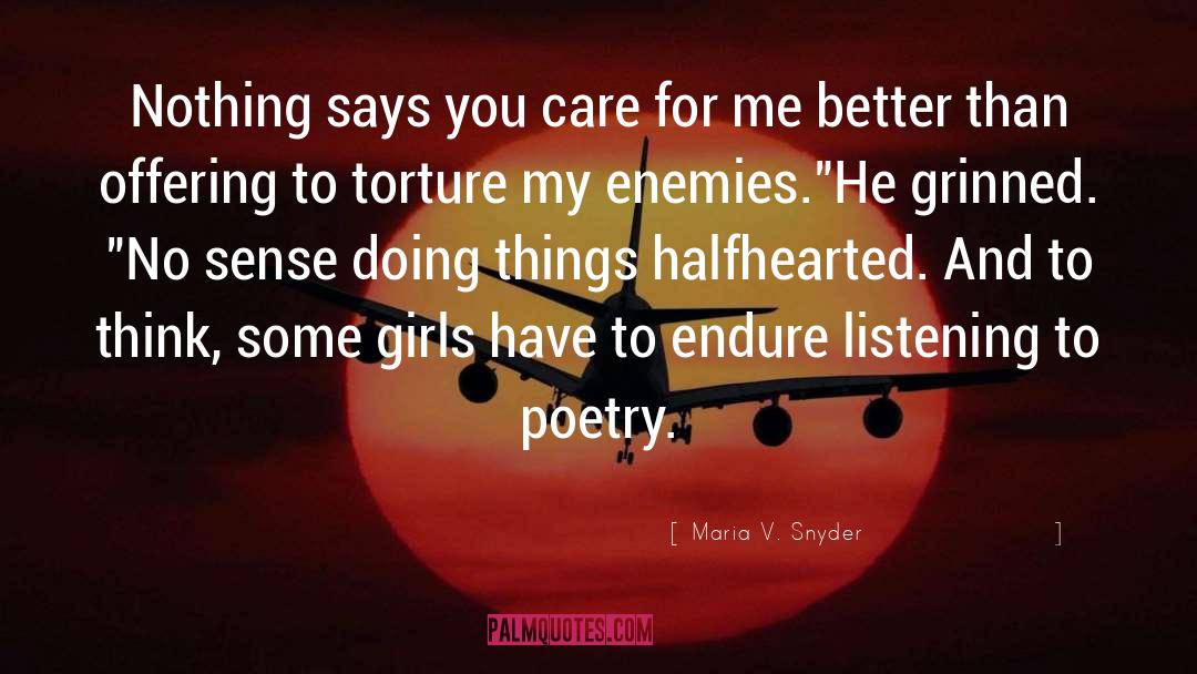 Halfhearted quotes by Maria V. Snyder