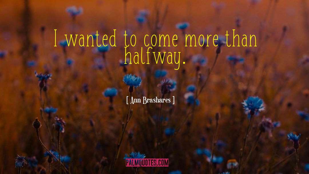 Halfway quotes by Ann Brashares
