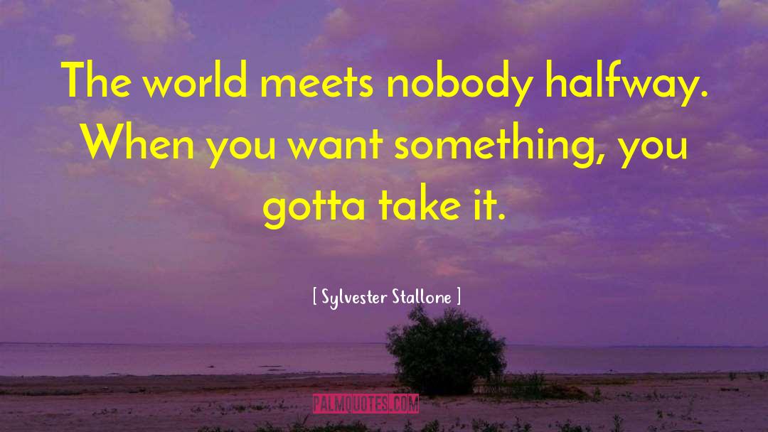 Halfway There quotes by Sylvester Stallone