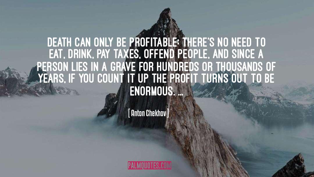 Halfway To The Grave quotes by Anton Chekhov