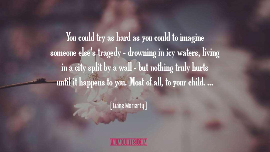Halhul City quotes by Liane Moriarty