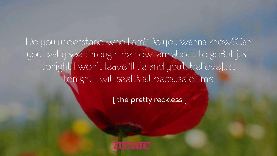 Halimunan Lyrics quotes by The Pretty Reckless