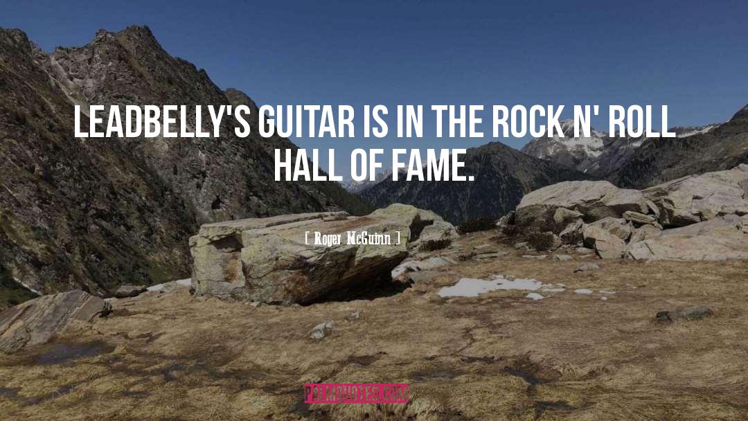 Hall Of Fame quotes by Roger McGuinn