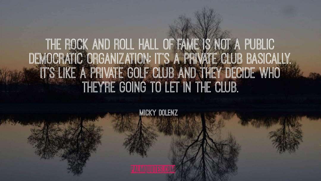 Hall Of Fame quotes by Micky Dolenz