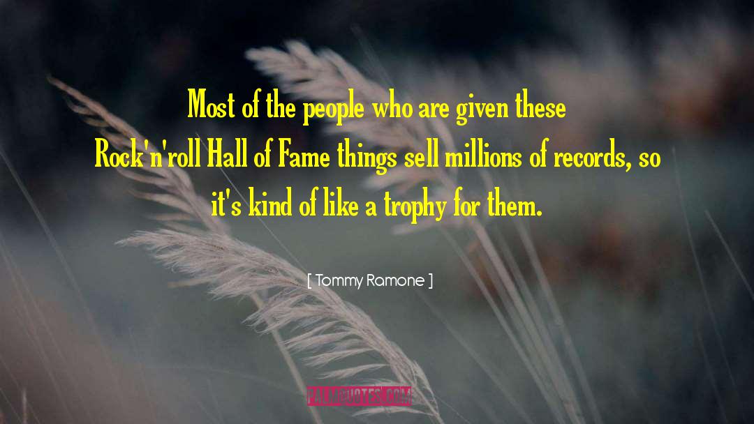 Hall Of Fame quotes by Tommy Ramone