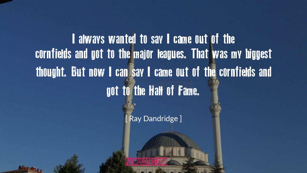 Hall Of Fame quotes by Ray Dandridge