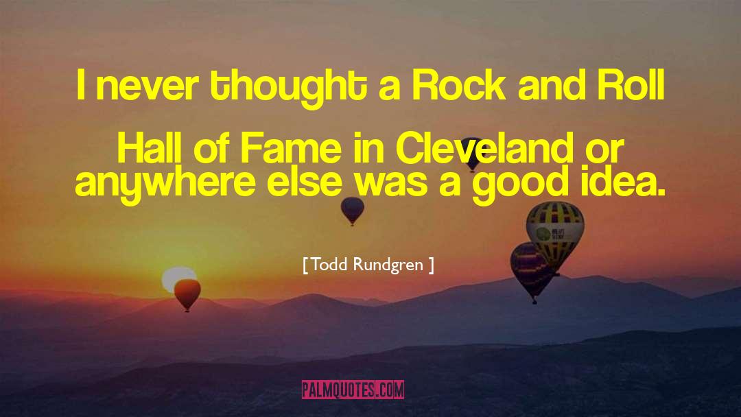 Hall Of Fame quotes by Todd Rundgren