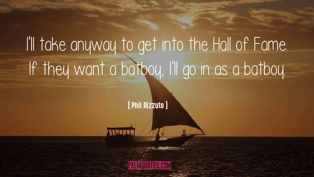 Hall Of Fame quotes by Phil Rizzuto