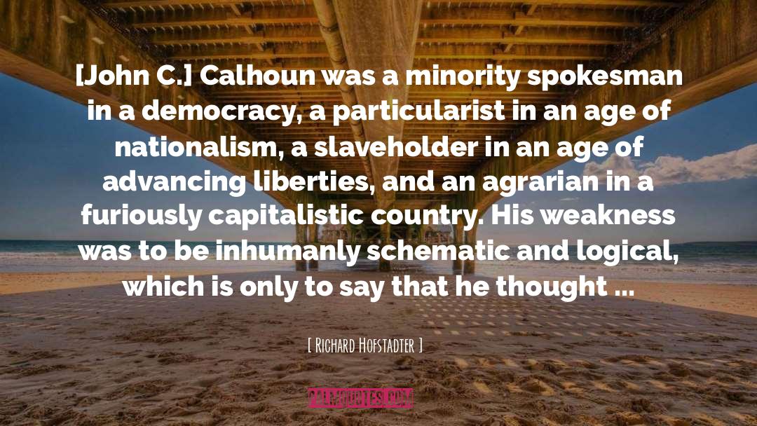 Hallelujah Calhoun quotes by Richard Hofstadter