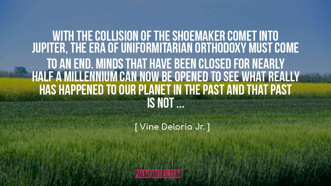 Halley 27s Comet quotes by Vine Deloria Jr.