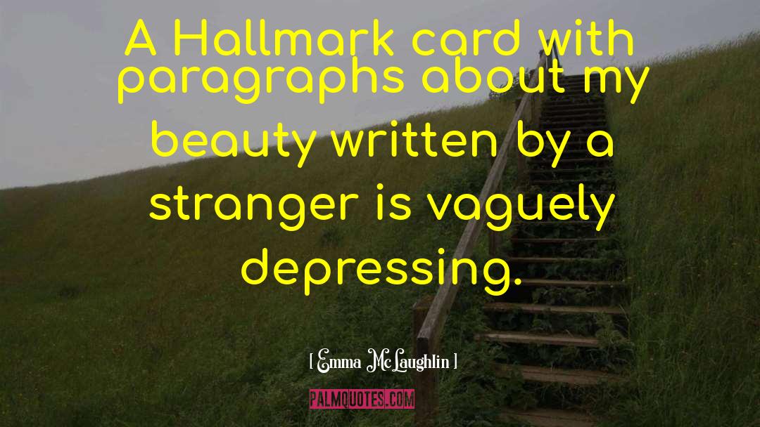 Hallmark Card quotes by Emma McLaughlin