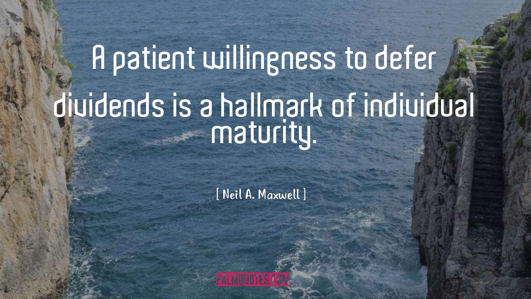 Hallmark quotes by Neil A. Maxwell