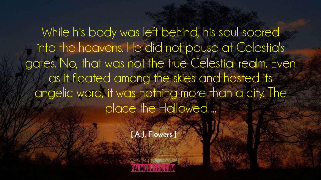 Hallowed quotes by A.J. Flowers