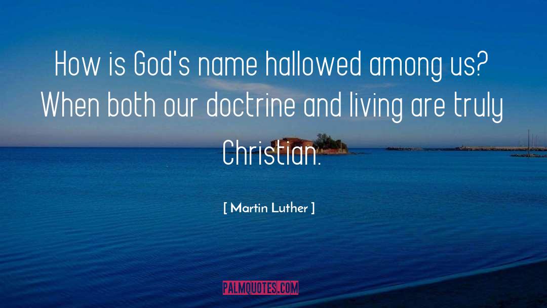 Hallowed quotes by Martin Luther