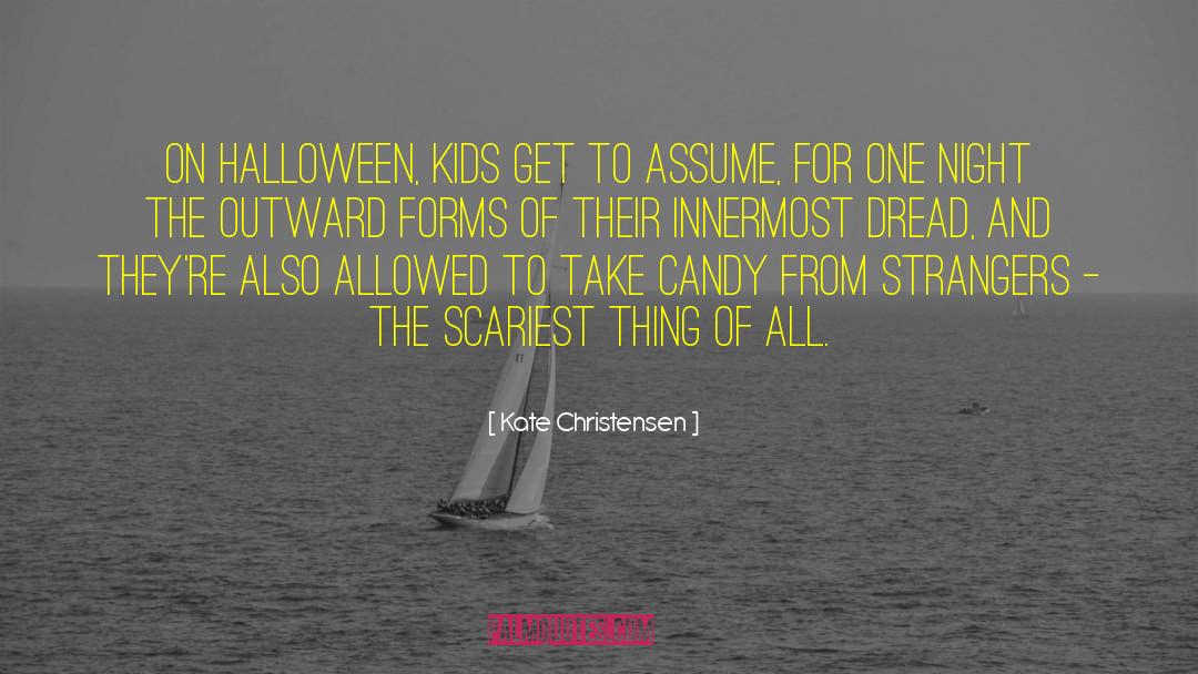 Halloween Candy quotes by Kate Christensen