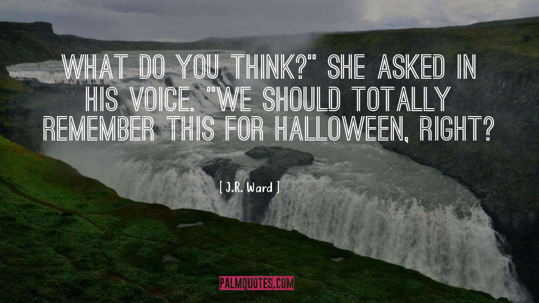 Halloween Hairdressing quotes by J.R. Ward