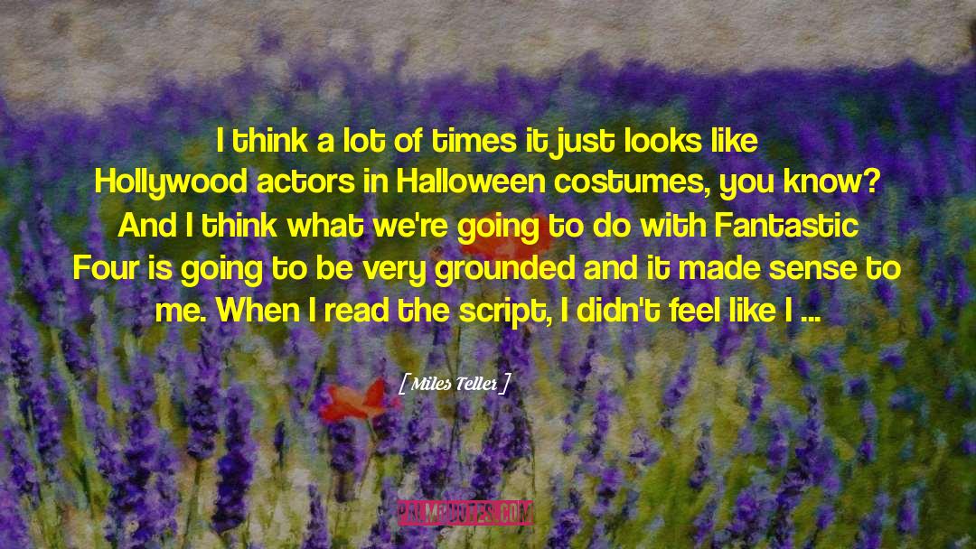 Halloween Hairdressing quotes by Miles Teller