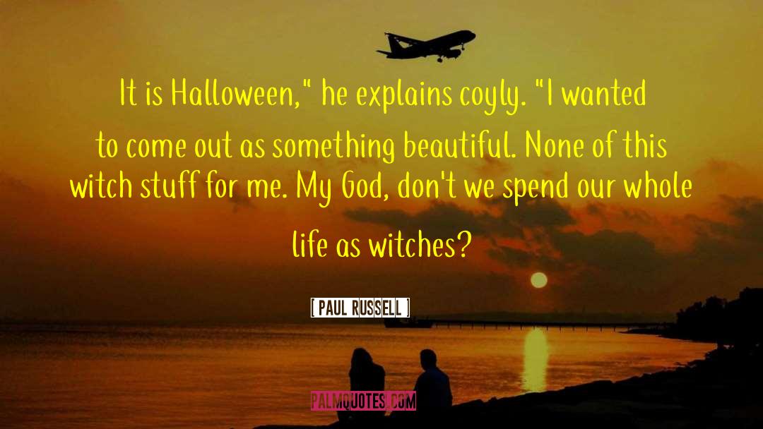 Halloween quotes by Paul Russell