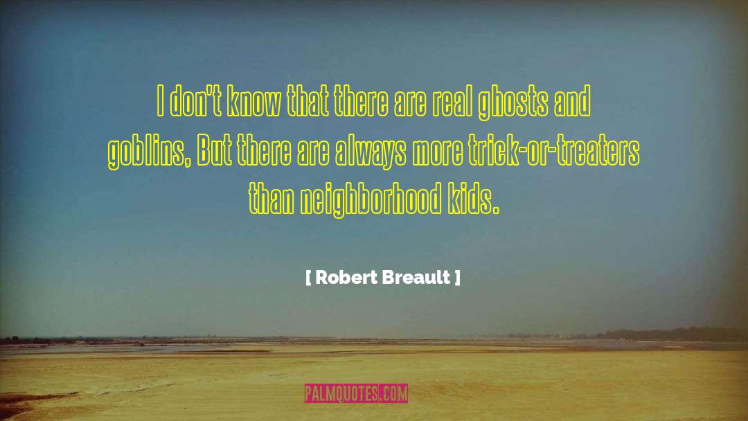 Halloween quotes by Robert Breault