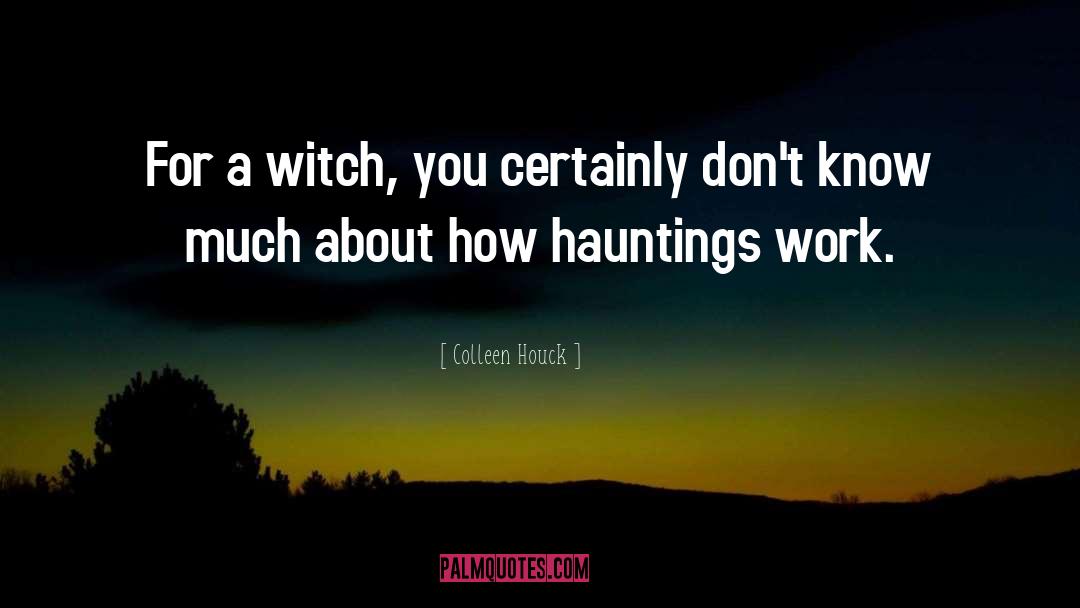 Halloween quotes by Colleen Houck