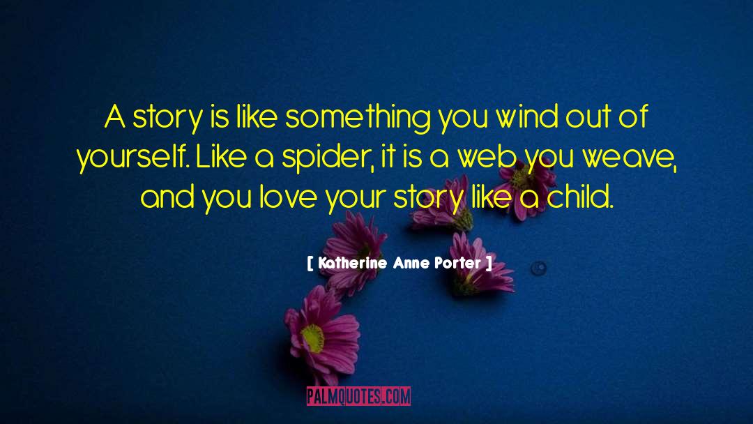 Halloween Spider quotes by Katherine Anne Porter