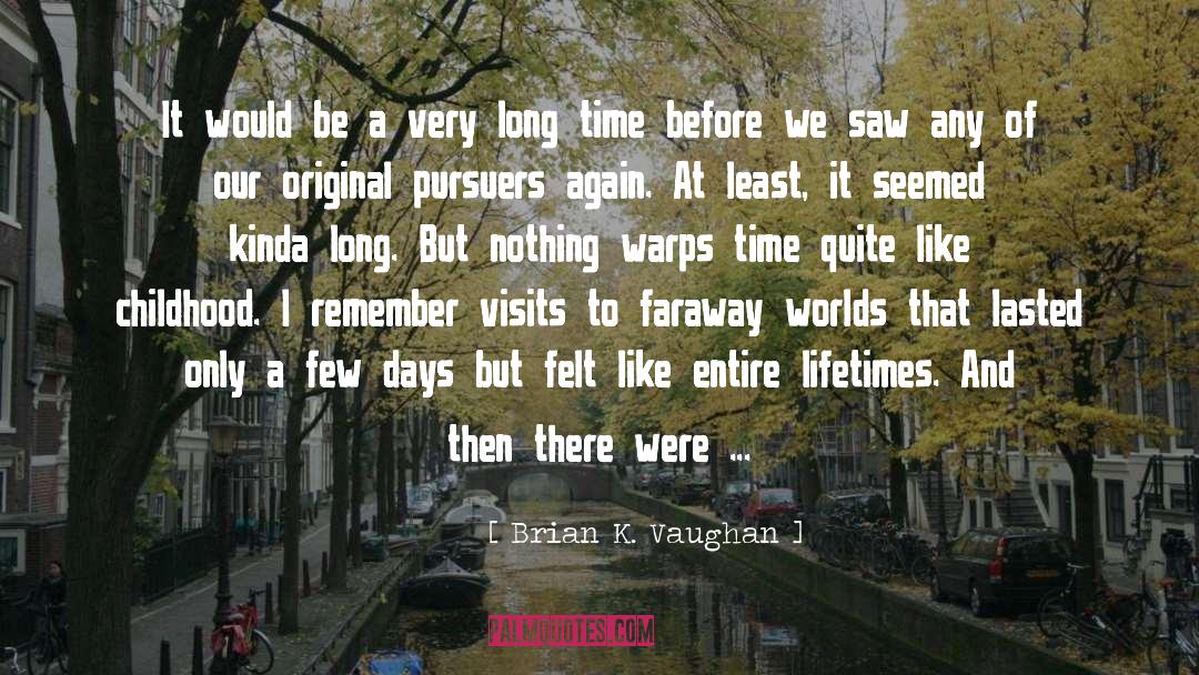 Halloween Veil Between Worlds quotes by Brian K. Vaughan