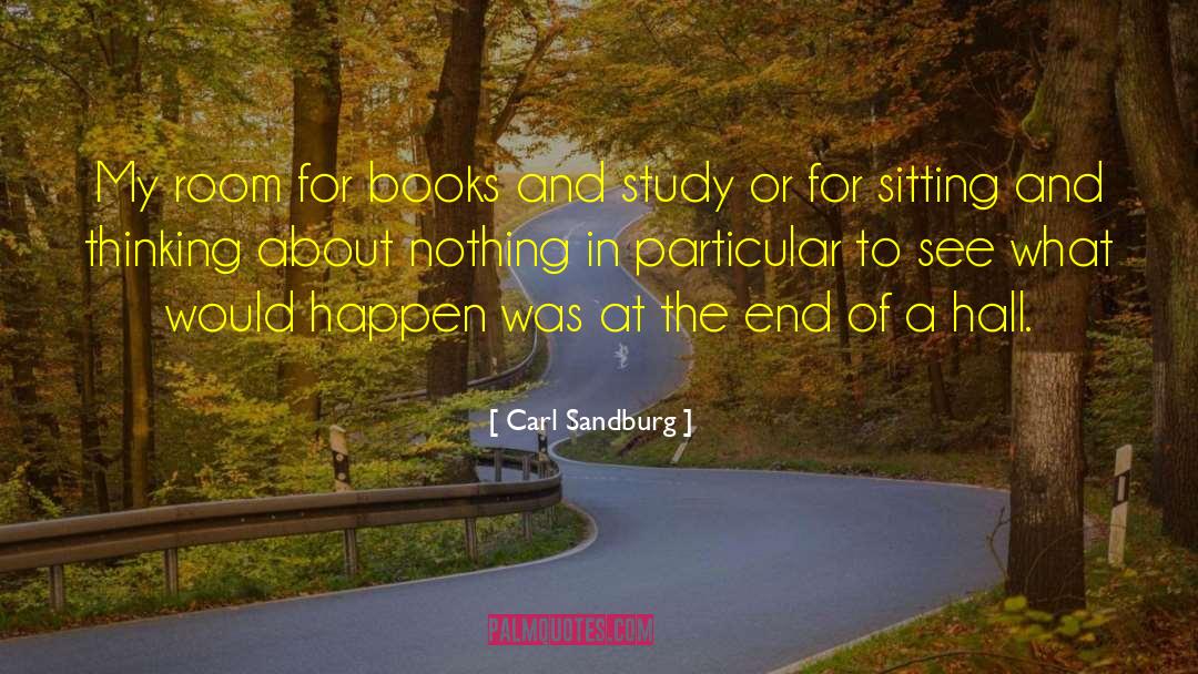 Halls quotes by Carl Sandburg