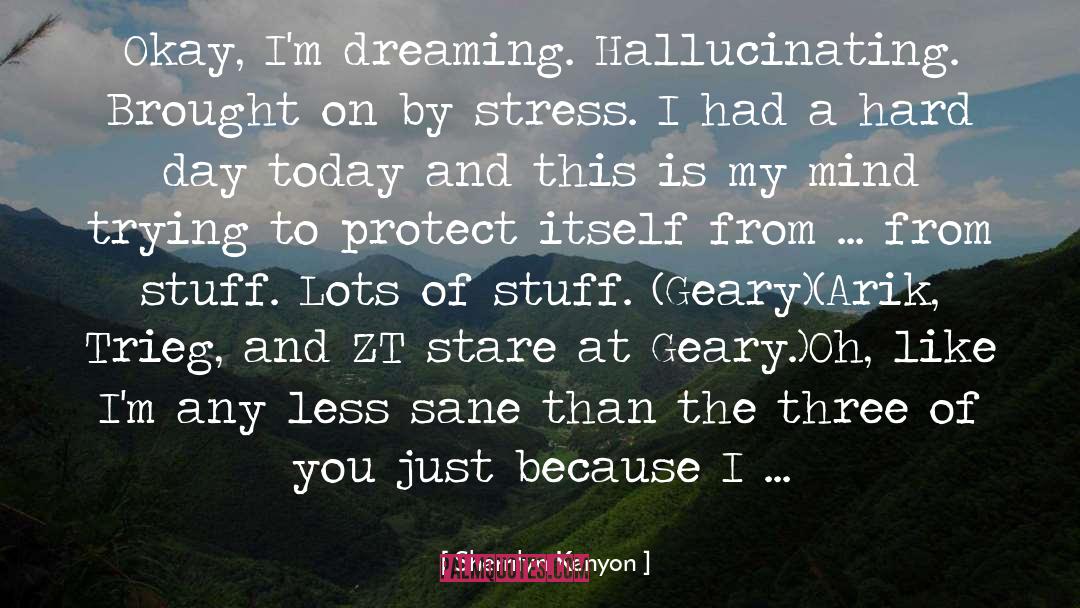 Hallucinating quotes by Sherrilyn Kenyon