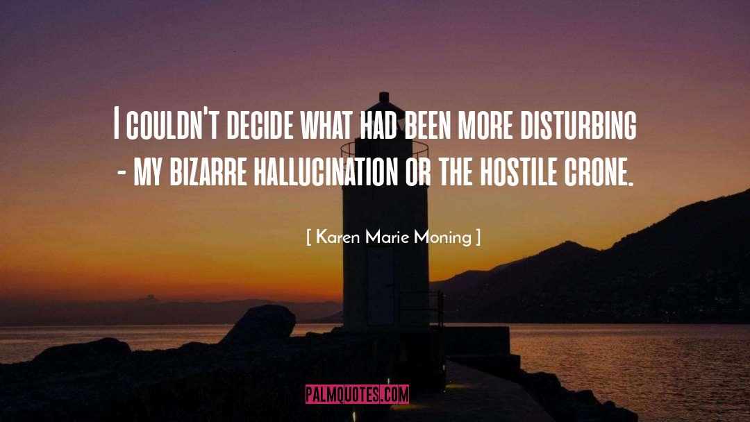 Hallucination quotes by Karen Marie Moning