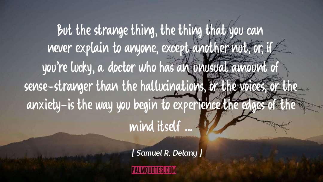 Hallucination quotes by Samuel R. Delany