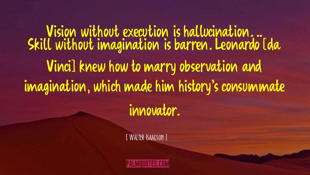 Hallucination quotes by Walter Isaacson