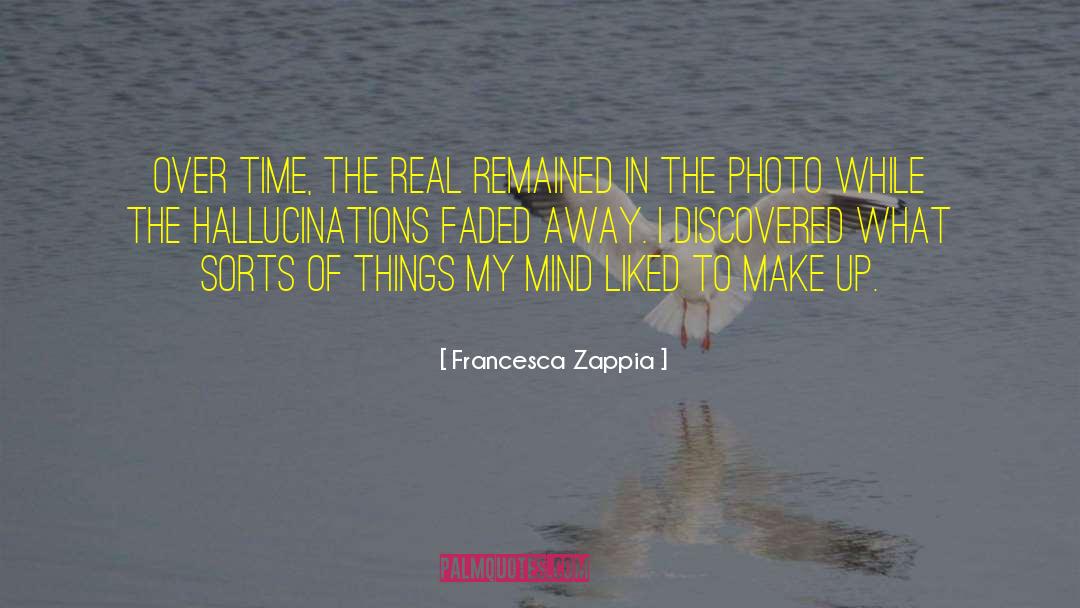 Hallucinations quotes by Francesca Zappia