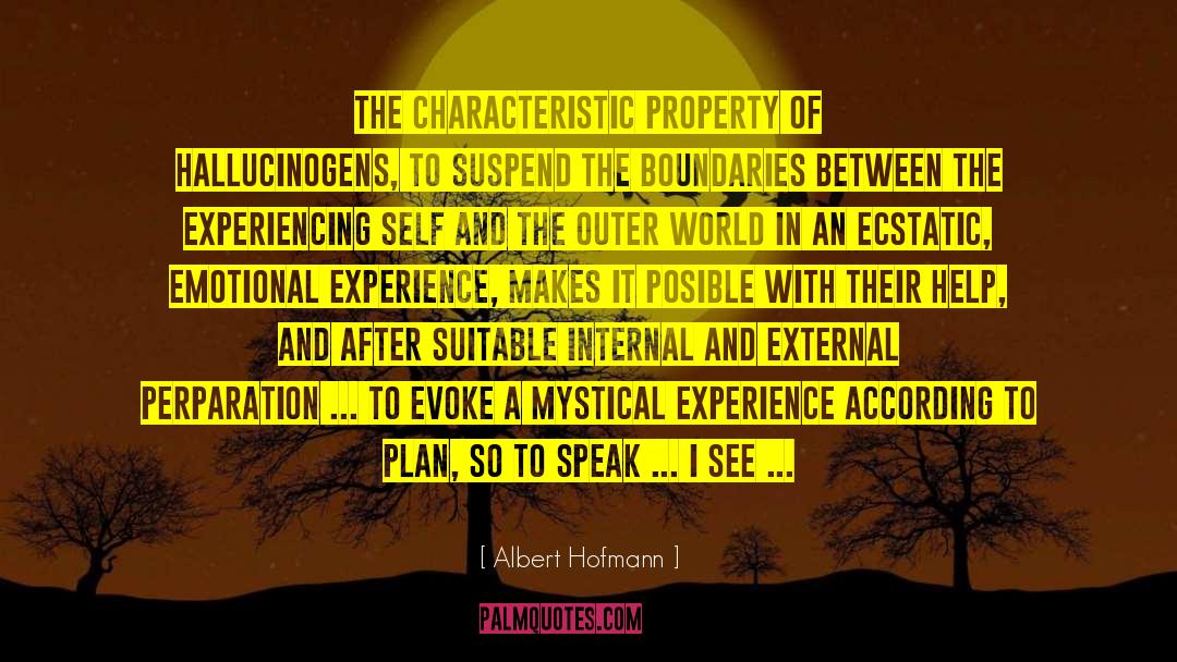 Hallucinogens quotes by Albert Hofmann