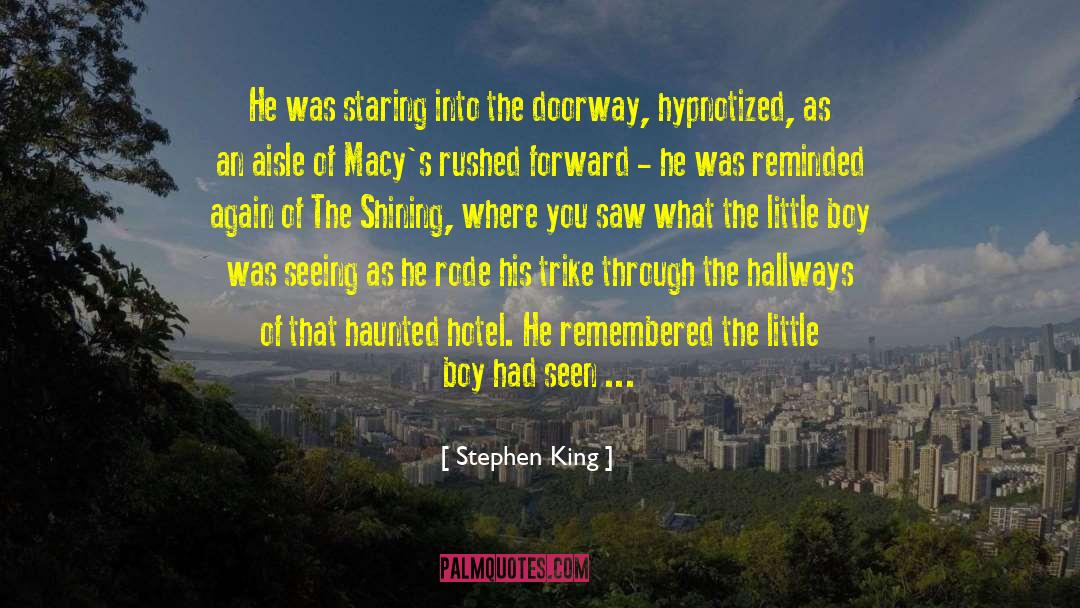 Hallways quotes by Stephen King