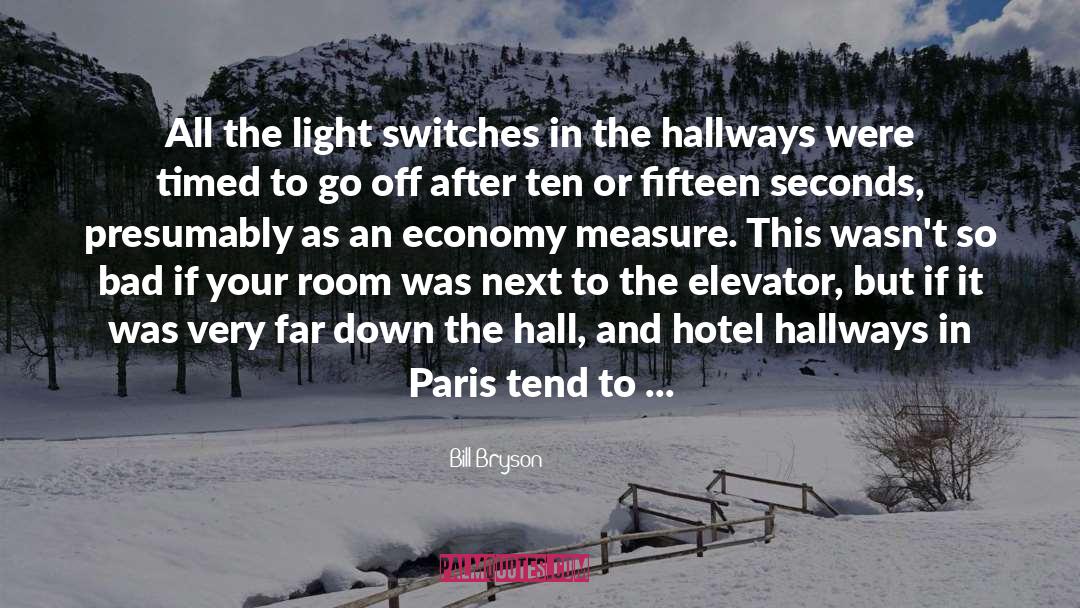 Hallways quotes by Bill Bryson