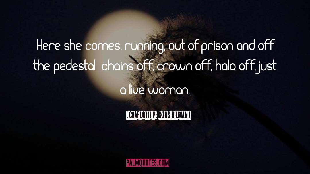 Halo quotes by Charlotte Perkins Gilman