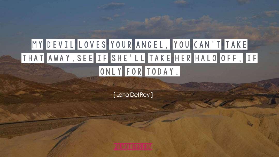 Halo quotes by Lana Del Rey