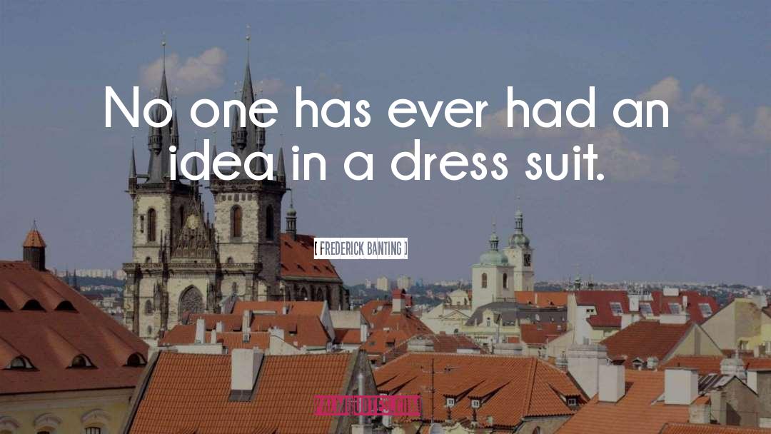Halston Dresses quotes by Frederick Banting