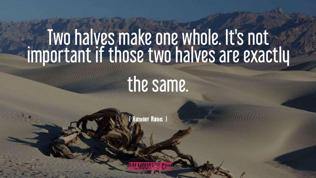 Halves quotes by Harmony Raines